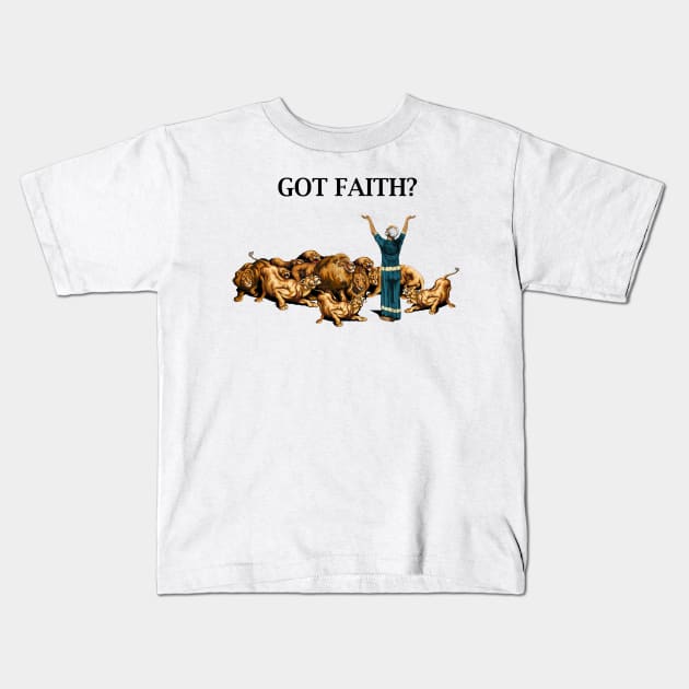 Got Faith? Kids T-Shirt by CalledandChosenApparel